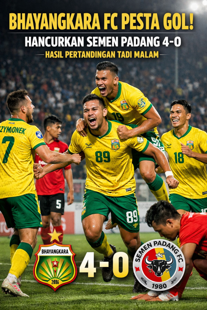 Hancurkan Semen Padang 4-0 dalam Hasil Pertandingan Tadi Malam
