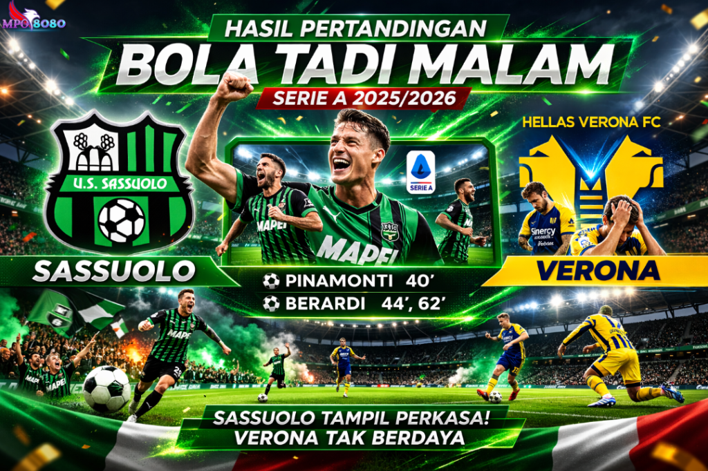 Sassuolo Tampil Perkasa, Verona Tak Berdaya